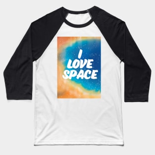 I Love Space Baseball T-Shirt